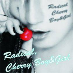 Radical, Cherry Boy & Girl